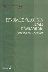 Etnomüzikolojinin Temel Kavramları Etnomüzikolojinin Temel Kavramları