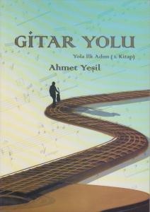 Gitar Yolu - Yola İlk Adım (1.Kitap)