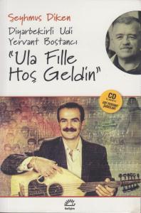 Diyarbekirli Udi Yervant Bostancı "Ula Fille Hoş Geldin" (CD'li