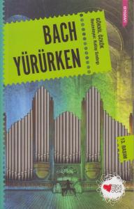 Bach Yürürken Bach Yürürken