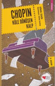 Chopin Küle Dönüşen Kalp Chopin Küle Dönüşen Kalp