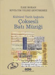 Kültürel Tarih Işığında Çoksesli Batı Müziği Kültürel Tarih Işığında Çoksesli Batı Müziği