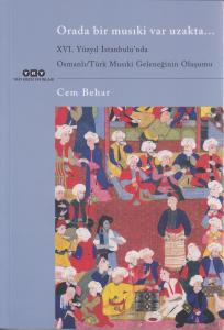 Orada Bir Musıki Var Uzakta... Orada Bir Musıki Var Uzakta...