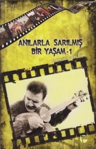 Anılarla Sarılmış Bir Yaşam