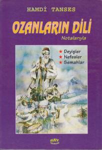 Ozanların Dili Notalarıyla Deyişler - Nefesler - Semahlar Ozanların Dili Notalarıyla Deyişler - Nefesler - Semahlar