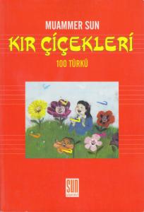 Kır Çiçekleri (100 Türkü) Kır Çiçekleri (100 Türkü)