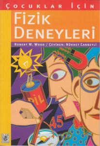 Çocuklar İçin Fizik Deneyleri Çocuklar İçin Fizik Deneyleri
