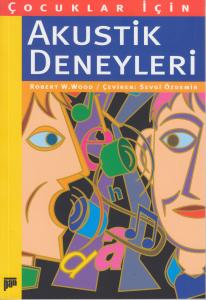 Çocuklar İçin Akustik Deneyleri (8+ yaş) Çocuklar İçin Akustik Deneyleri (8+ yaş)
