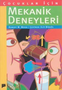 Çocuklar İçin Mekanik Deneyleri Çocuklar İçin Mekanik Deneyleri
