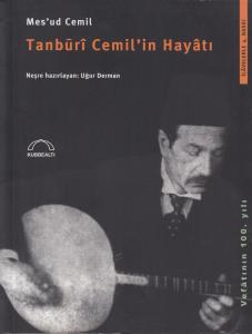 Tanburî Cemil'in Hayâtı Tanburî Cemil'in Hayâtı