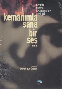 Kemanımla Sana Bir Ses...