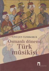 Osmanlı Dönemi Türk Mûsikîsi Osmanlı Dönemi Türk Mûsikîsi