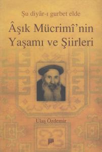 Âşık Mücrimi`nin Yaşamı ve Şiirleri Âşık Mücrimi`nin Yaşamı ve Şiirleri