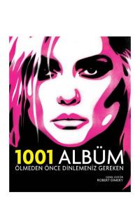 Ölmeden Önce Dinlemeniz Gereken 1001 Albüm Ölmeden Önce Dinlemeniz Gereken 1001 Albüm