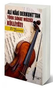 Ali Naki Derkunt'tan Türk Sanat Müziği Külliyatı (El Yazması)