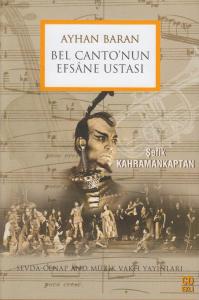 Ayhan Baran Bel Canto'nun Efsane Ustası