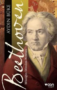 Beethoven & Müziğin Dönüm Noktası Beethoven & Müziğin Dönüm Noktası