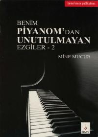 Benim Piyanom'dan Unutulmayan Ezgiler-2 Benim Piyanom'dan Unutulmayan Ezgiler-2