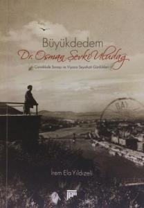 Büyükdedem Dr. Osman Şevki Uludağ