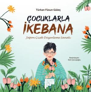 Çocuklarla İkebana Çocuklarla İkebana