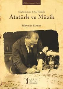 Doğumunun 130. Yılında Atatürk ve Müzik
