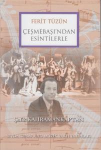 Ferit Tüzün Çeşmebaşı'ndan Esintilerle Ferit Tüzün Çeşmebaşı'ndan Esintilerle