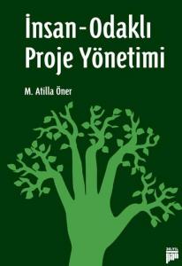 İnsan-Odaklı Proje Yönetimi İnsan-Odaklı Proje Yönetimi