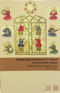 Kitâbü Keşfi'l-Hümûm Ve'l-Kürab Fî Şerhi Âleti't-Tarab Kitâbü Keşfi'l-Hümûm Ve'l-Kürab Fî Şerhi Âleti't-Tarab