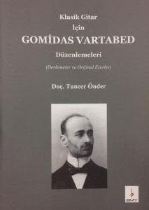 Klasik Gitar için Gomidas Vartabed Düzenlemeleri Klasik Gitar için Gomidas Vartabed Düzenlemeleri