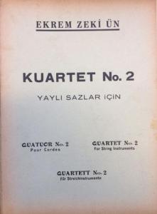Kuartet No.2 / Ekrem Zeki Ün Kuartet No.2 / Ekrem Zeki Ün