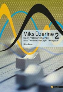 Miks Üzerine 2 Miks Üzerine 2