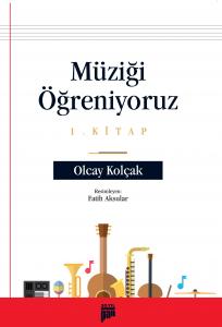 Müziği Öğreniyoruz – 1. Kitap Müziği Öğreniyoruz – 1. Kitap