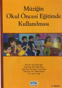 Müziğin Okul Öncesi Eğitimde Kullanılması Müziğin Okul Öncesi Eğitimde Kullanılması