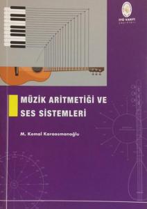 Müzik Aritmetiği ve Ses Sistemleri Müzik Aritmetiği ve Ses Sistemleri