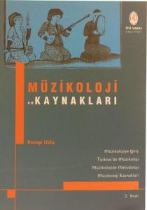 Müzikoloji ve Kaynakları Müzikoloji ve Kaynakları