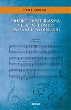 Müzikte Batılılaşma ve Son Dönem Osmanlı Aydınları Müzikte Batılılaşma ve Son Dönem Osmanlı Aydınları