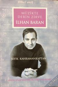 Müzikte Derin Zirve İlhan Baran (CD'li) Müzikte Derin Zirve İlhan Baran (CD'li)
