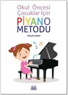 Okul Öncesi Çocuklar İçin Piyano Metodu Okul Öncesi Çocuklar İçin Piyano Metodu