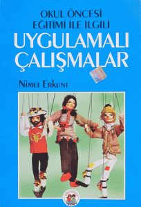 Okul Öncesi Eğitimi ile İlgili Uygulamalı Çalışmalar Okul Öncesi Eğitimi ile İlgili Uygulamalı Çalışmalar