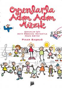 Oyunlarla Adım Adım Müzik Oyunlarla Adım Adım Müzik
