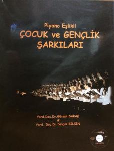 Piyano Eşlikli Çocuk ve Gençlik Şarkıları Piyano Eşlikli Çocuk ve Gençlik Şarkıları