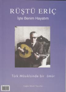 Rüştü Eriç / İşte Benim Hayatım Rüştü Eriç / İşte Benim Hayatım