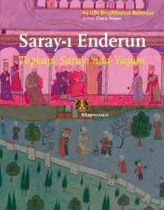 Sarayı Enderun, Topkapı Sarayında Yaşam