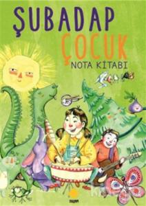 Şubadap Çocuk Nota Kitabı Şubadap Çocuk Nota Kitabı