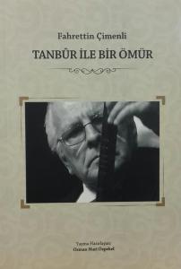 Tanbur İle Bir Ömür / Fahrettin Çimenli (CD'li) Tanbur İle Bir Ömür / Fahrettin Çimenli (CD'li)