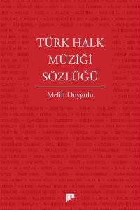 Türk Halk Müziği Sözlüğü Türk Halk Müziği Sözlüğü