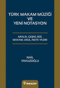 Türk Makam Müziği Ve Yeni Notasyon Türk Makam Müziği Ve Yeni Notasyon
