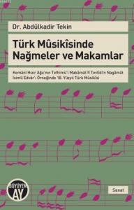 Türk Musikisinde Nağmeler ve Makamlar Türk Musikisinde Nağmeler ve Makamlar
