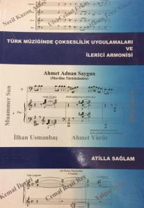 Türk Müziğinde Çokseslilik Uygulamaları ve İlerici Armonisi Türk Müziğinde Çokseslilik Uygulamaları ve İlerici Armonisi