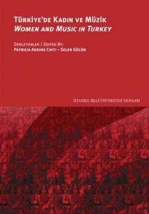 Türkiye'de Kadın ve Müzik / Women and Music in Turkey Türkiye'de Kadın ve Müzik / Women and Music in Turkey